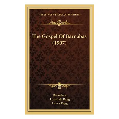 "The Gospel Of Barnabas (1907)" - "" ("Barnabas")(Pevná vazba)