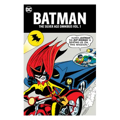 "Batman: The Silver Age Omnibus Vol. 1" - "" ("Finger Bill")(Pevná vazba)