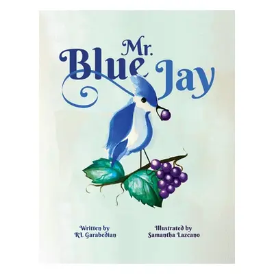 "Mr. Blue Jay" - "" ("Garabedian Rl")(Paperback)