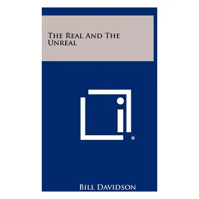 "The Real and the Unreal" - "" ("Davidson Bill")(Paperback)