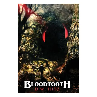 "Bloodtooth" - "" ("Hitz D. W.")(Pevná vazba)