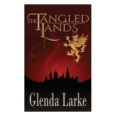 "The Tangled Lands" - "" ("Larke Glenda")(Paperback)