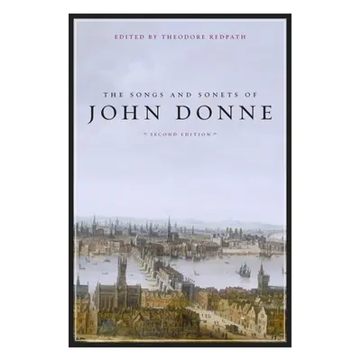 "Songs and Sonets of John Donne: Second Edition" - "" ("Donne John")(Paperback)