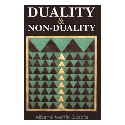 "Duality & Non-Duality" - "" ("Garcia Alberto Martin")(Paperback)