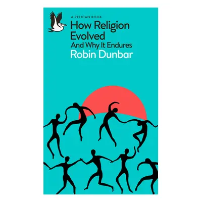 "How Religion Evolved" - "And Why It Endures" ("Dunbar Robin")(Paperback / softback)