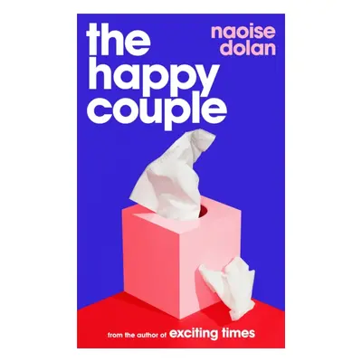 "Happy Couple" - "A sparkling story of modern love, from the author of EXCITING TIMES" ("Dolan N