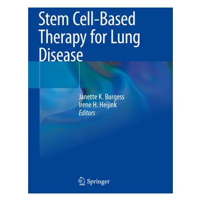 "Stem Cell-Based Therapy for Lung Disease" - "" ("Burgess Janette K.")(Paperback)