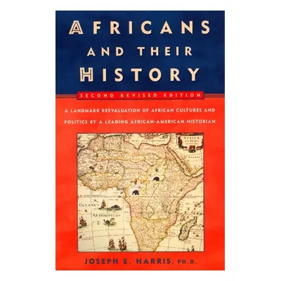 "Africans and Their History: Second Revised Edition" - "" ("Harris Joseph E.")(Paperback)