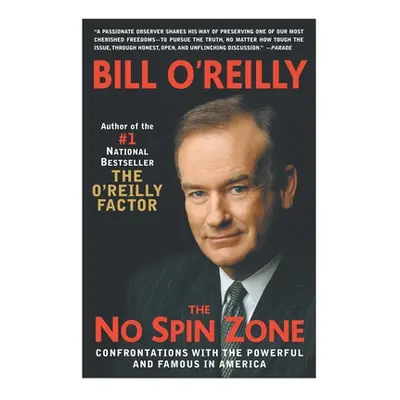 "The No Spin Zone: Confrontations with the Powerful and Famous in America" - "" ("O'Reilly Bill"