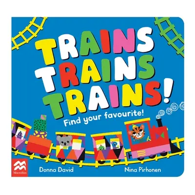 "Trains Trains Trains!" - "" ("David Donna")(Board Books)