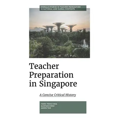 "Teacher Preparation in Singapore: A Concise Critical History" - "" ("Chia Yeow-Tong")(Pevná vaz