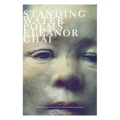 "Standing Water: Poems" - "" ("Chai Eleanor")(Paperback)