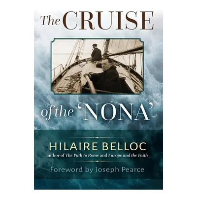 "The Cruise of the Nona: The Story of a Cruise from Holyhead to the Wash, with Reflections and J