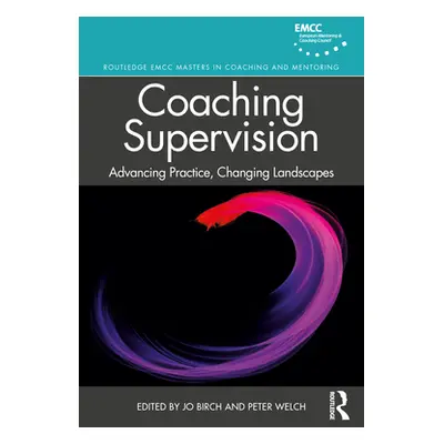 "Coaching Supervision: Advancing Practice, Changing Landscapes" - "" ("Birch Jo")(Paperback)