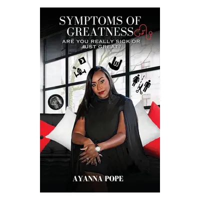 "Symptoms of Greatness" - "" ("Pope Ayanna")(Paperback)