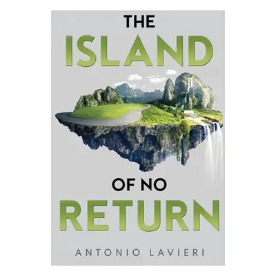 "The Island of No Return" - "" ("Lavieri Antonio")(Paperback)