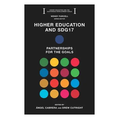 "Higher Education and Sdg17: Partnerships for the Goals" - "" ("Cabrera ngel")(Paperback)