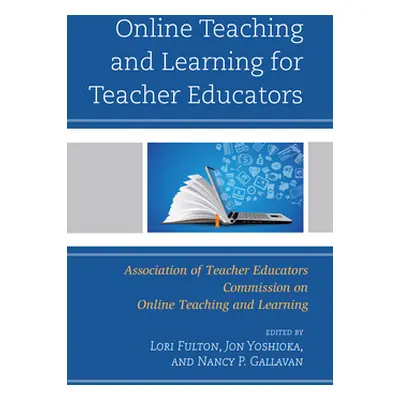 "Online Teaching and Learning for Teacher Educators" - "" ("Fulton Lori")(Paperback)