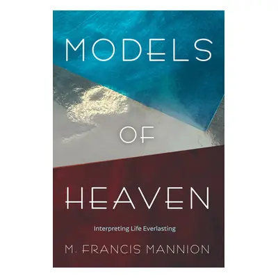 "Models of Heaven" - "" ("Mannion M. Francis")(Paperback)