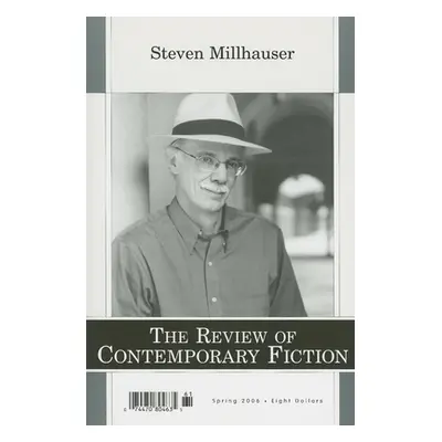 "Review of Contemporary Fiction, Volume 26: Spring 2006, No. 1" - "" ("Millhauser Steven")(Paper