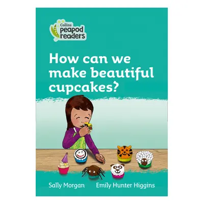 "Level 3 - How can we make beautiful cupcakes?" - "" ("Morgan Sally")(Paperback / softback)