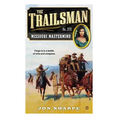 "The Trailsman #372: Missouri MasterMind" - "" ("Sharpe Jon")(Mass Market Paperbound)