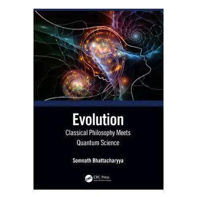 "Evolution: Classical Philosophy Meets Quantum Science" - "" ("Bhattacharyya Somnath")(Pevná vaz