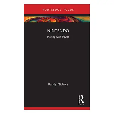 "Nintendo: Playing with Power" - "" ("Nichols Randy")(Pevná vazba)