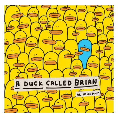 "A Duck Called Brian" - "" ("Murphy Al")(Paperback)