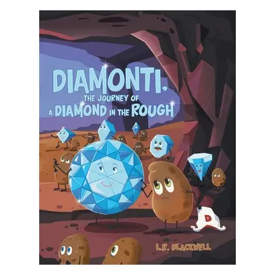 "Diamonti, The Journey of a Diamond in the Rough" - "" ("Blackwell L. R.")(Paperback)