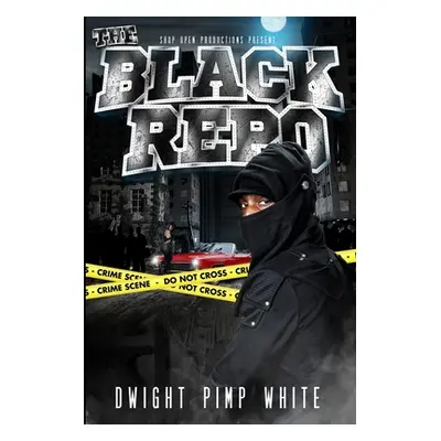 "The Black Repo" - "" ("White Dwight")(Paperback)