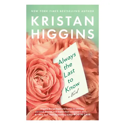 "Always the Last to Know" - "" ("Higgins Kristan")(Mass Market Paperbound)