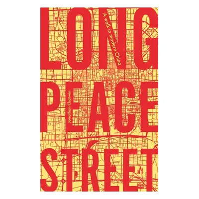 "Long Peace Street: A Walk in Modern China" - "" ("Chatwin Jonathan")(Paperback)