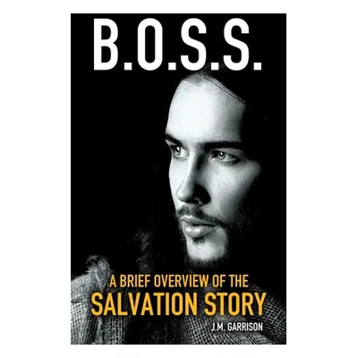 "A Brief Overview of the Salvation Story" - "" ("Garrison J. M.")(Paperback)