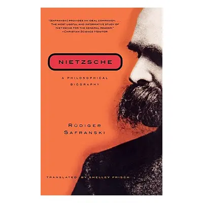 "Nietzsche: A Philosophical Biography" - "" ("Safranski Rudiger")(Paperback)