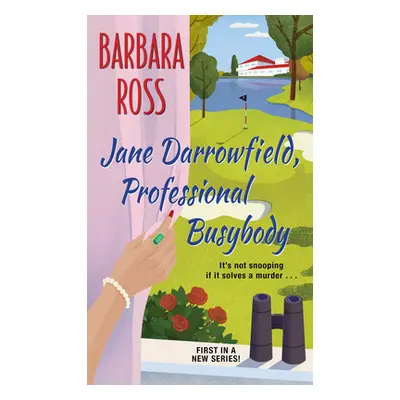 "Jane Darrowfield, Professional Busybody" - "" ("Ross Barbara")(Mass Market Paperbound)