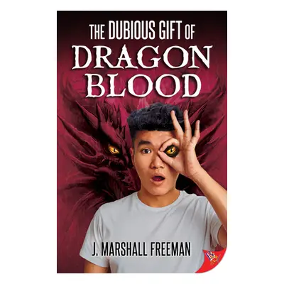 "The Dubious Gift of Dragon Blood" - "" ("Freeman J. Marshall")(Paperback)