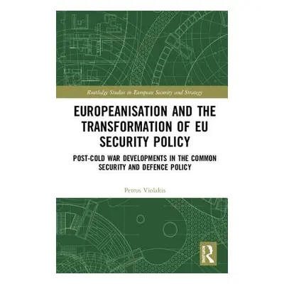 "Europeanisation and the Transformation of EU Security Policy" - "Post-Cold War Developments in 