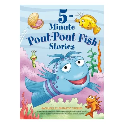 "5-Minute Pout-Pout Fish Stories" - "" ("Diesen Deborah")(Pevná vazba)