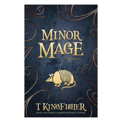 "Minor Mage" - "" ("Kingfisher T.")(Paperback)