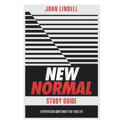 "New Normal Study Guide: Experiencing God's Best for Your Life" - "" ("Lindell John")(Paperback)