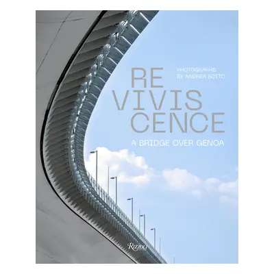 "Reviviscence: A Bridge Over Genoa" - "" ("Botto Andrea")(Pevná vazba)