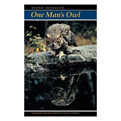 "One Man's Owl: Abridged Edition" - "" ("Heinrich Bernd")(Paperback)