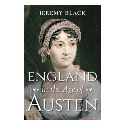 "England in the Age of Austen" - "" ("Black Jeremy")(Pevná vazba)