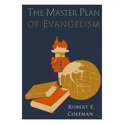 "The Master Plan of Evangelism" - "" ("Coleman Robert E.")(Paperback)