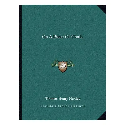 "On a Piece of Chalk" - "" ("Huxley Thomas Henry")(Paperback)