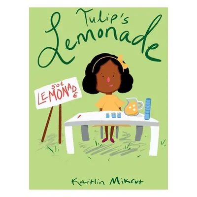 "Tulip's Lemonade" - "" ("Mikrut Kaitlin")(Paperback)