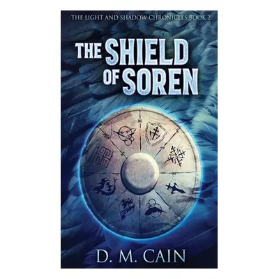 "The Shield Of Soren" - "" ("Cain D. M.")(Pevná vazba)