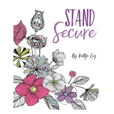 "STAND Secure" - "" ("Cey Kaitlyn Jade")(Paperback)