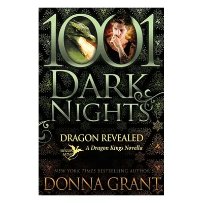 "Dragon Revealed: A Dragon Kings Novella" - "" ("Grant Donna")(Paperback)